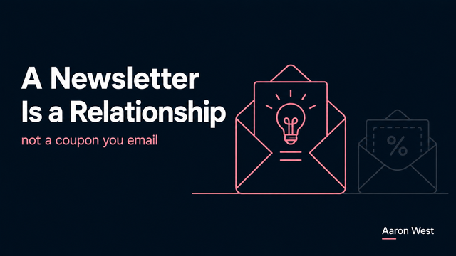 Newsletter Strategy: A Newsletter Is a Relationship, Not a Mailing List