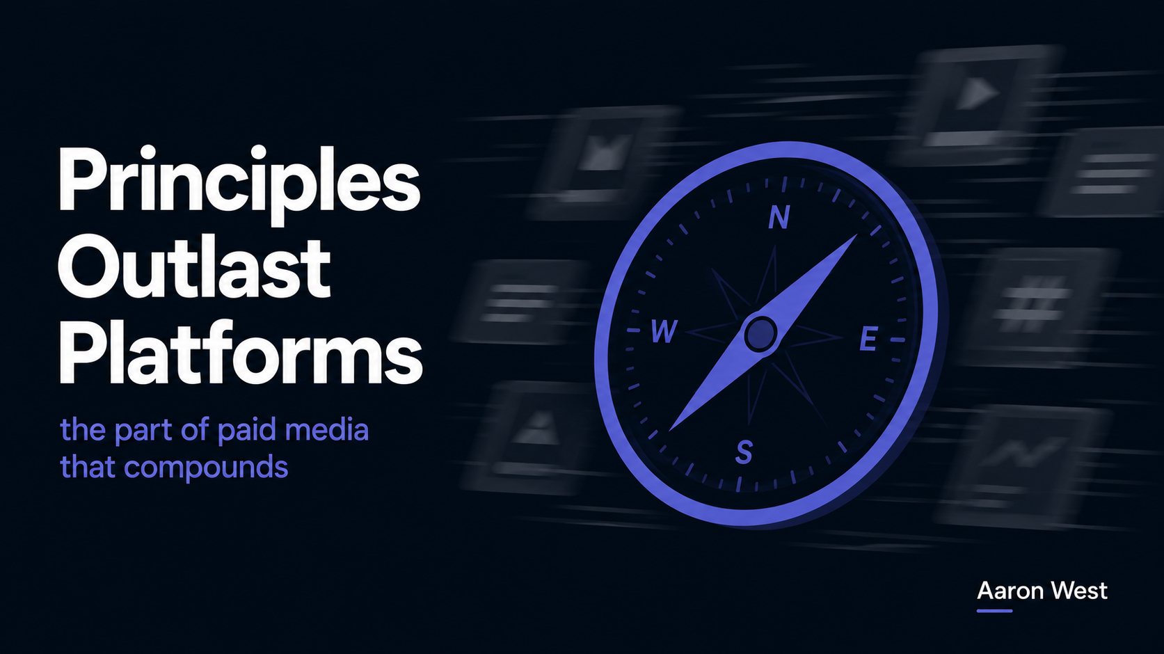Paid Media: The Principles That Outlast Every Platform
