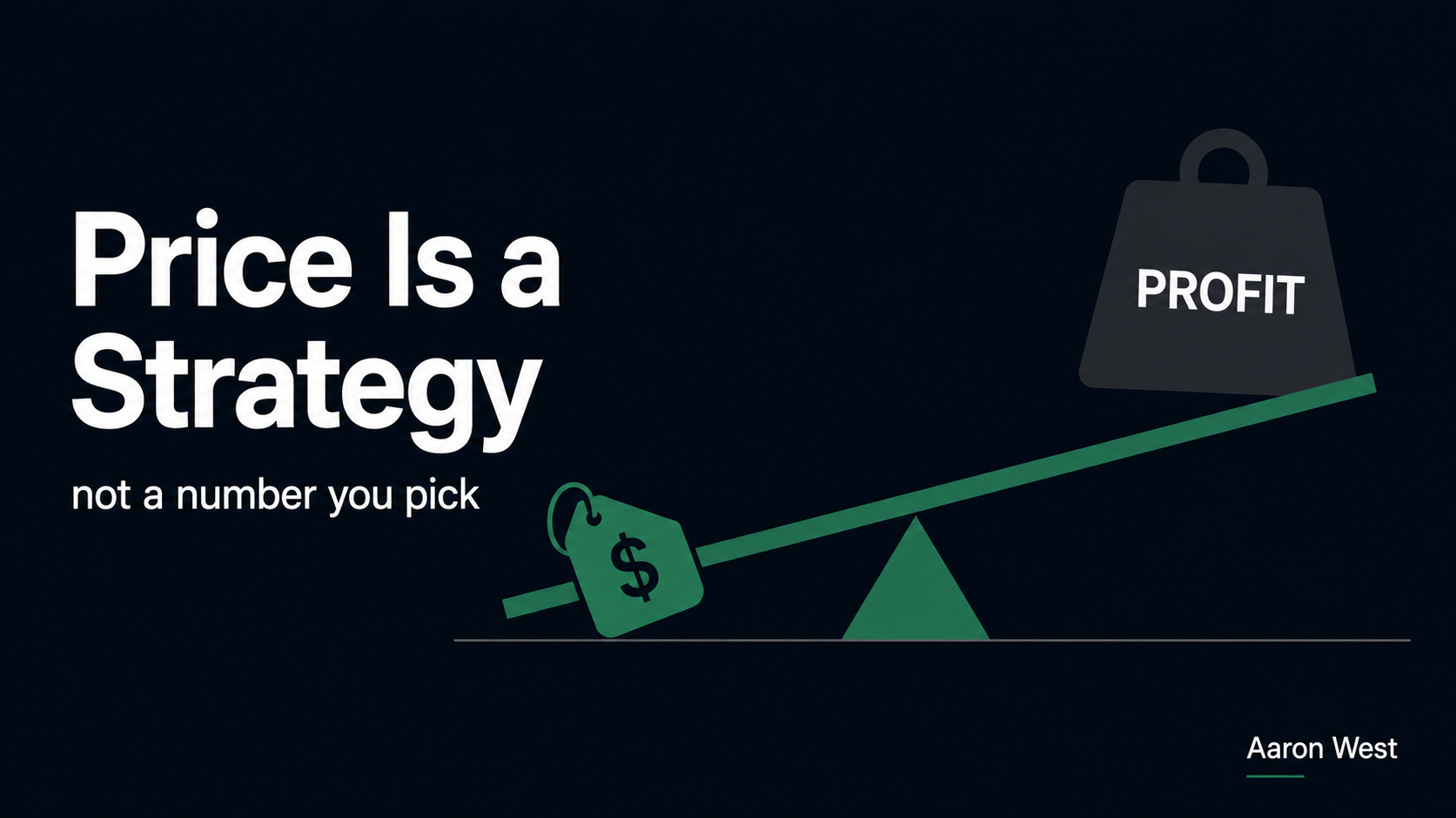 Pricing Is a Strategy, Not a Number You Pick