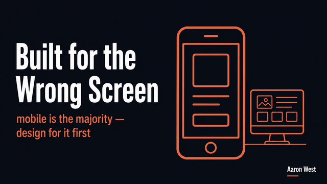 Mobile Is Most of Your Traffic, and You're Still Designing for Desktop